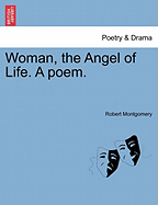 Woman, the Angel of Life: A Poem