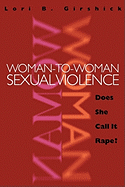 Woman-To-Woman Sexual Violence: Does She Call It Rape?