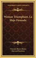 Woman Triumphant, La Maja Desnuda