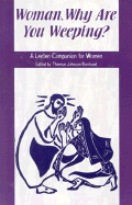 Woman, Why Are You Weeping?: A Lenten Companion for Women - Borchard, Therese Johnson