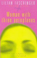 Woman with Three Aeroplanes