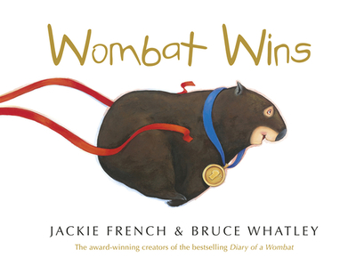 Wombat Wins - French, Jackie, and Whatley, Bruce
