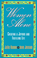 Women Alone: Creating a Joyous and Fulfilling Life (The New Synthese Historical Library)