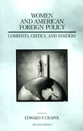 Women and American Foreign Policy: Lobbyists, Critics, and Insiders (America in the Modern World)