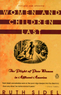 Women and Children Last: The Plight of Poor Women in Affluent America - Sidel, Ruth, Professor