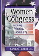 Women and Congress: Running, Winning, and Ruling
