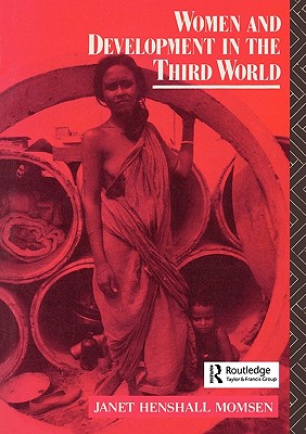 Women and Development in the Third World - Momsen, Janet