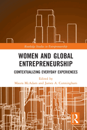 Women and Global Entrepreneurship: Contextualising Everyday Experiences