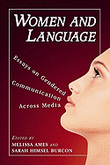 Women and Language: Essays on Gendered Communication Across Media