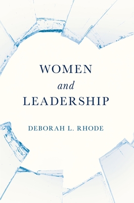 Women and Leadership - Rhode, Deborah L