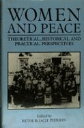 Women and Peace: Theoretical, Historical, and Practical Perspectives - Pierson, Ruth Roach