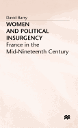 Women and Political Insurgency: France in the Mid-nineteenth Century