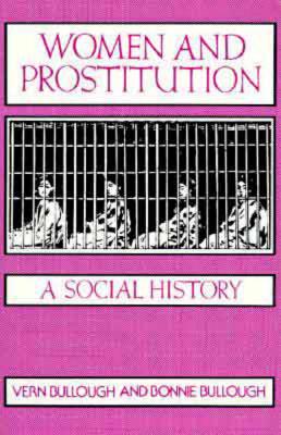 Women and Prostitution - Bullough, Vern