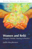 Women and Reiki: Energetic/Holistic Healing in Practice