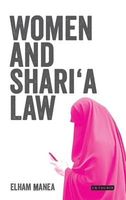 Women and Shari'a Law: The Impact of Legal Pluralism in the UK - Manea, Elham