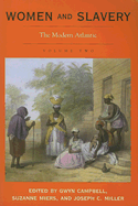 Women and Slavery, Volume Two: The Modern Atlantic Volume 2