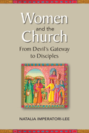 Women and the Church: From Devil's Gateway to Discipleship