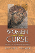 Women and the Curse: The Role of Women in the Church