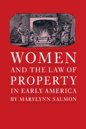 Women and the Law of Property in Early America