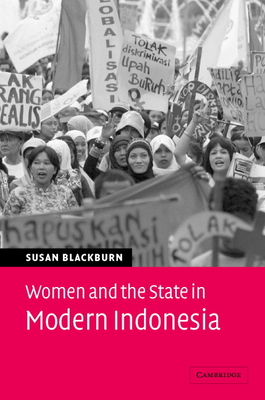 Women and the State in Modern Indonesia - Blackburn, Susan