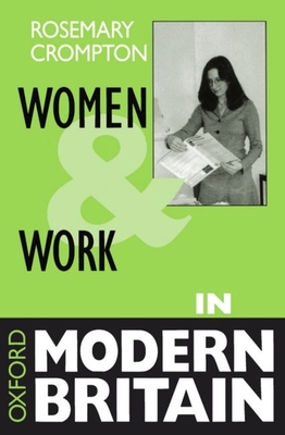 Women and Work in Modern Britain - Crompton, Rosemary