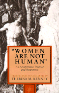 Women Are Not Human: An Anonymous Treatise & Responses