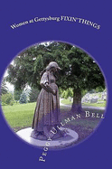 Women at Gettysburg Fixin' Things: Large Print Edition