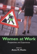 Women at Work: Perspectives and Experiences