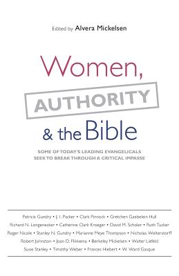 Women, Authority & the Bible - Mickelsen, Alvera (Editor)