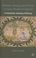 Women, Beauty and Power in Early Modern England: A Feminist Literary History