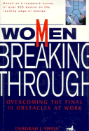 Women Breaking Through: Overcoming the Final 10 Obstacles at Work