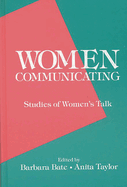 Women Communicating: Studies of Women's Talk