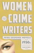 Women Crime Writers: Four Suspense Novels of the 1950s: Mischief / The Blunderer / Beast in View / Fools' Gold