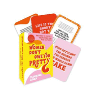 Women Don't Owe You Pretty-the Card Deck