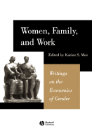 Women, Family, and Work: Writings on the Economics of Gender - Moe, Karine (Editor)