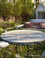 Women Garden Designers: From 1900 to the Present