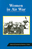 Women in Air War: The Eastern Front of World War II