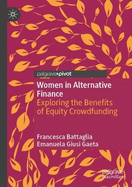 Women in Alternative Finance: Exploring the Benefits of Equity Crowdfunding