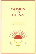 Women in China: Studies in Social Change and Feminism Volume 15