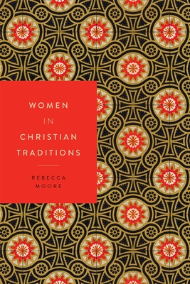 Women in Christian Traditions - Moore, Rebecca
