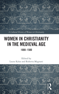 Women in Christianity in the Medieval Age: 1000-1500