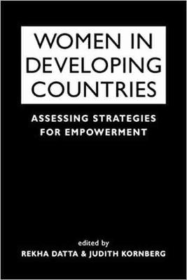 Women in Developing Countries: Assessing Strategies for Empowerment - Datta, Rekha