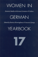 Women in German Yearbook, Volume 17 - Women in German Yearbook, and Herminghouse, Patricia A (Editor), and Zantop, Susanne (Editor)