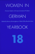 Women in German Yearbook, Volume 18 - Women in German Yearbook, and Joeres, Ruth-Ellen B (Editor), and Herminghouse, Patricia A (Editor)