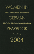 Women in German Yearbook, Volume 20: Feminist Studies in German Literature and Culture
