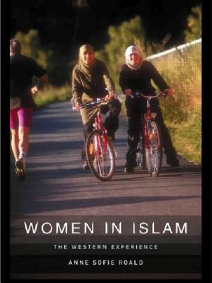 Women in Islam: The Western Experience - Roald, Anne-Sofie