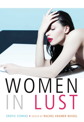 Women in Lust: Erotic Stories - Bussel, Rachel Kramer (Editor)