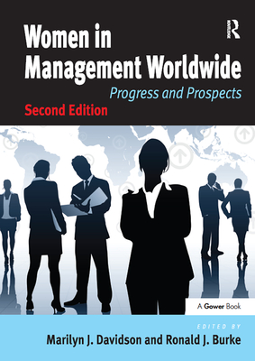 Women in Management Worldwide: Progress and Prospects - Davidson, Marilyn J. (Editor), and Burke, Ronald J. (Editor), and Richardsen, Astrid M. (Editor)