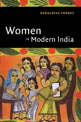 Women in Modern India - Forbes, Geraldine