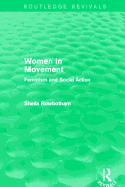 Women in Movement (Routledge Revivals): Feminism and Social Action